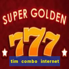 tim combo internet e celular