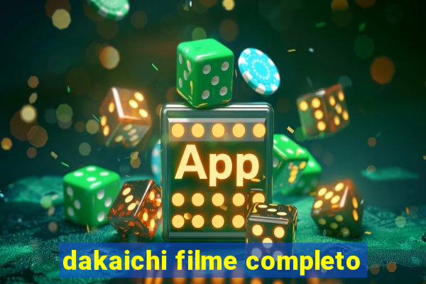 dakaichi filme completo