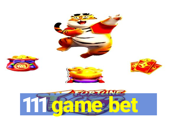 111 game bet