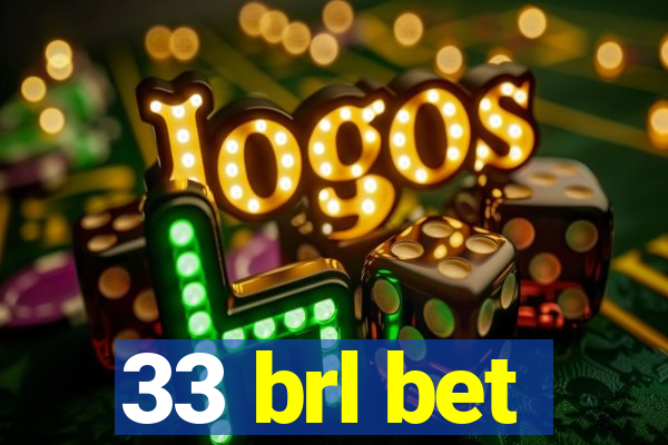 33 brl bet