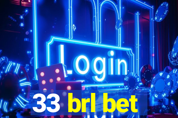 33 brl bet