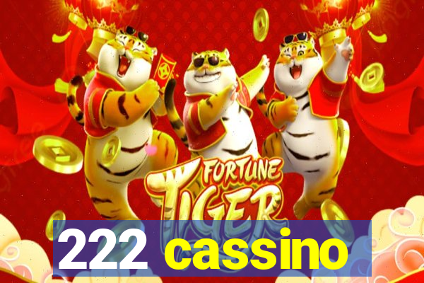 222 cassino