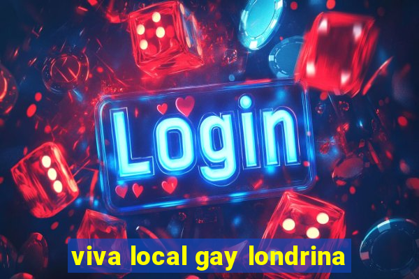 viva local gay londrina