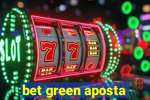 bet green aposta