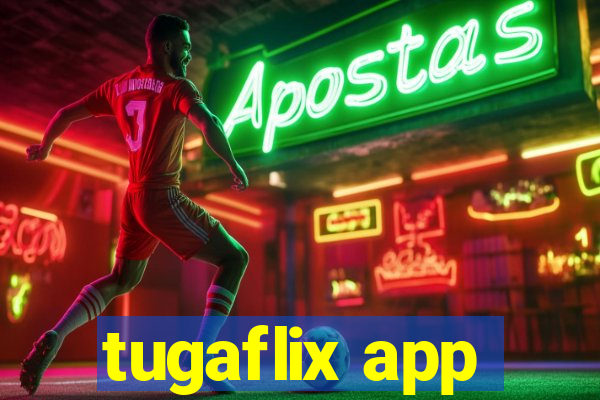 tugaflix app