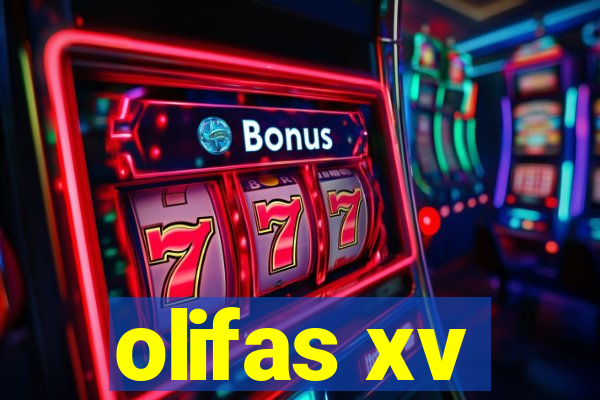 olifas xv