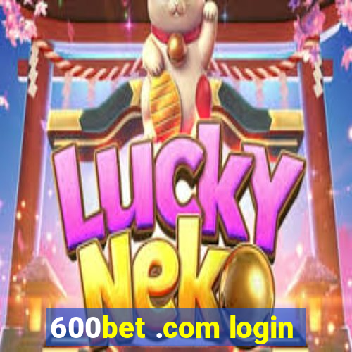 600bet .com login