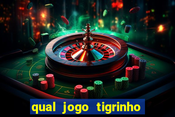 qual jogo tigrinho paga mais