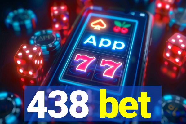 438 bet