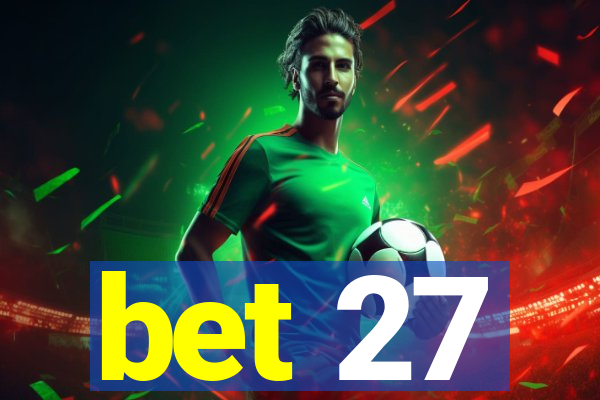 bet 27