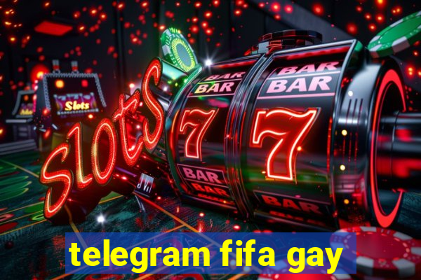 telegram fifa gay