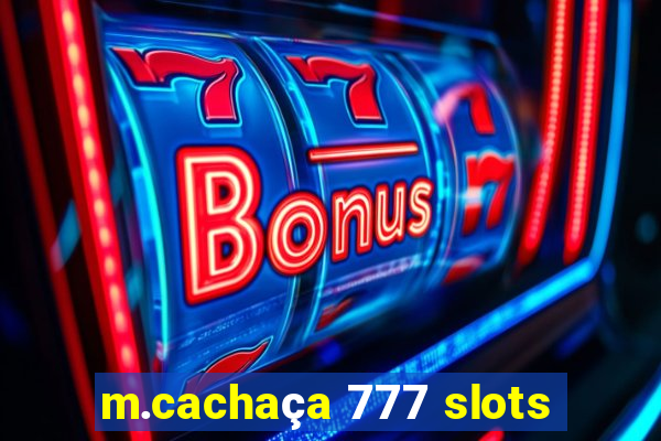 m.cachaça 777 slots