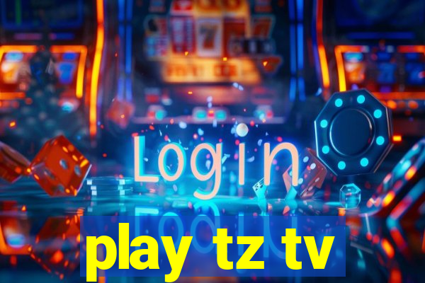 play tz tv