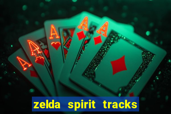 zelda spirit tracks rom pt br