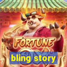 bling story