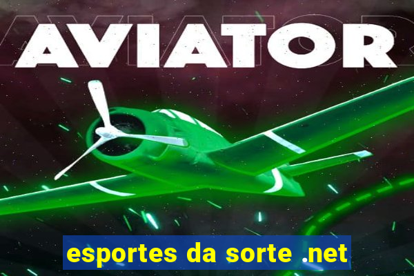 esportes da sorte .net