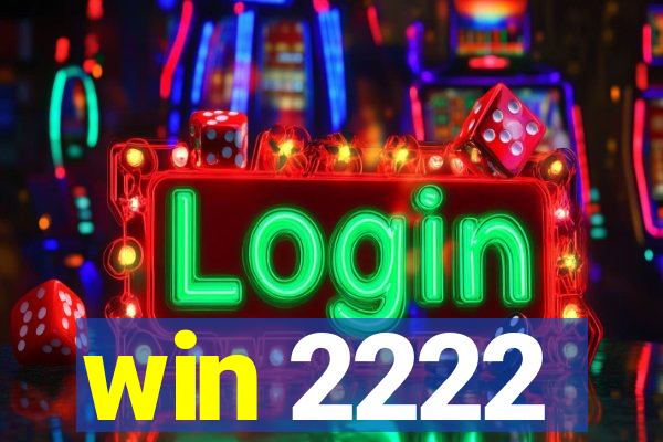 win 2222