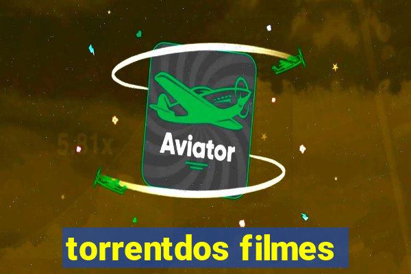 torrentdos filmes