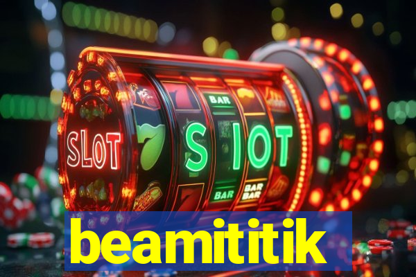 beamititik