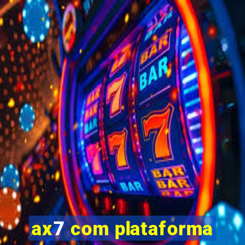 ax7 com plataforma