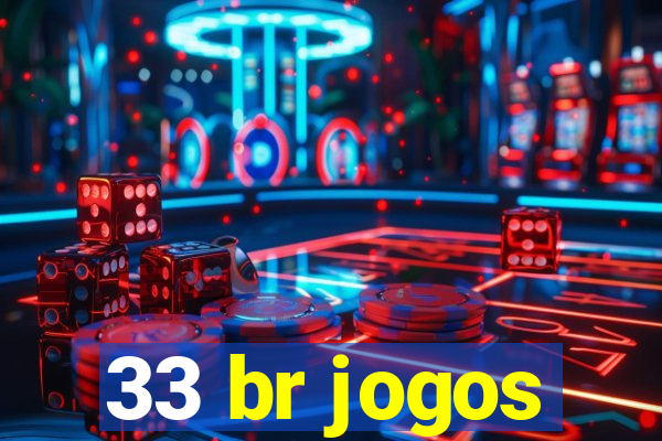 33 br jogos