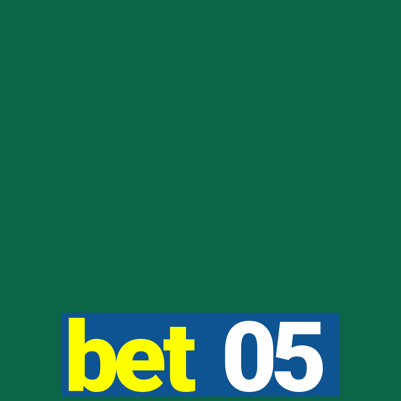 bet 05