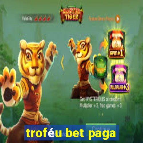 troféu bet paga