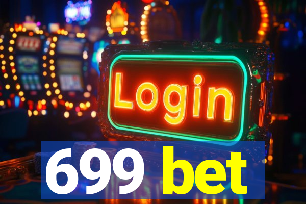 699 bet