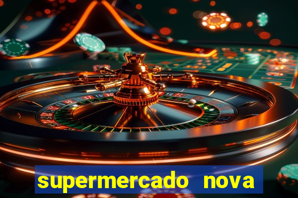 supermercado nova gera  o vila cisper