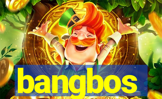 bangbos