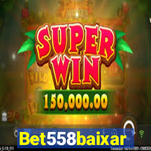 Bet558baixar