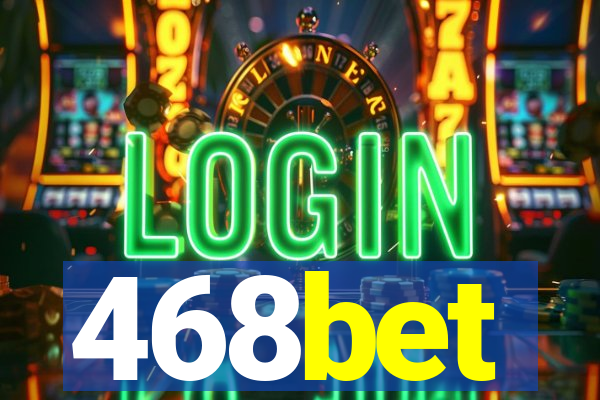 468bet