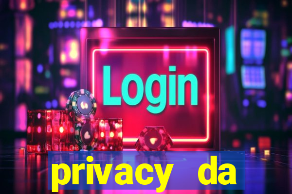 privacy da pipokinha gratis