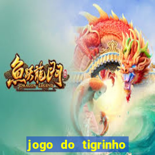 jogo do tigrinho que mais paga