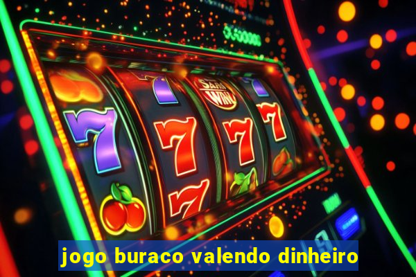 jogo buraco valendo dinheiro