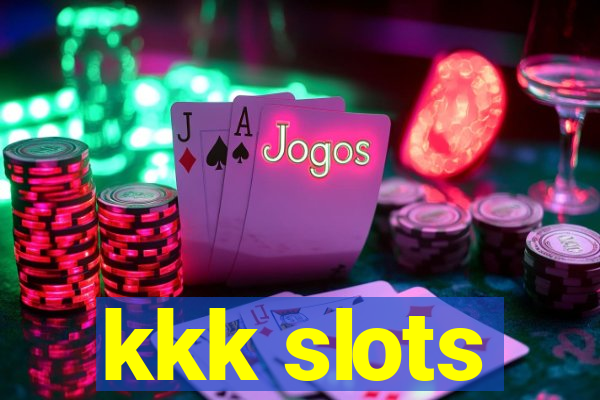 kkk slots