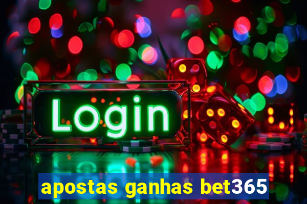 apostas ganhas bet365