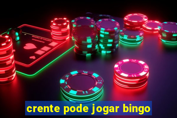 crente pode jogar bingo