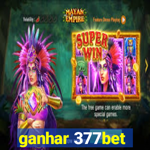 ganhar 377bet