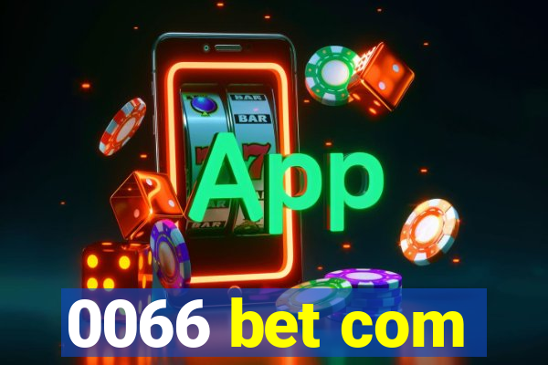 0066 bet com