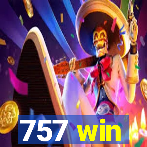 757 win