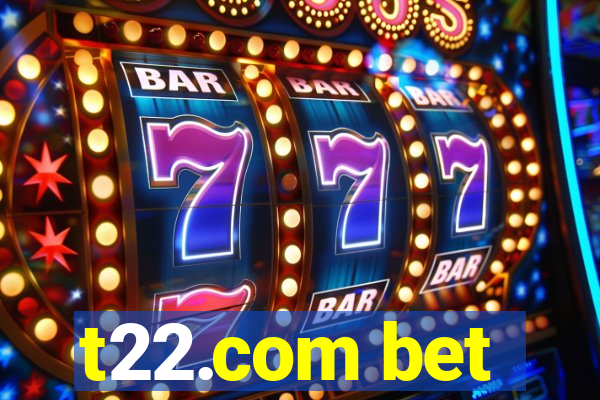 t22.com bet