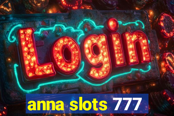 anna slots 777