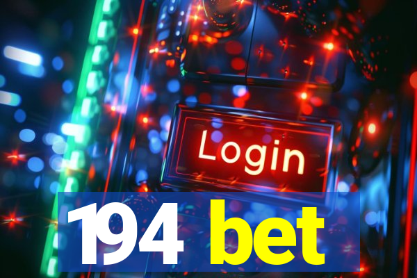 194 bet