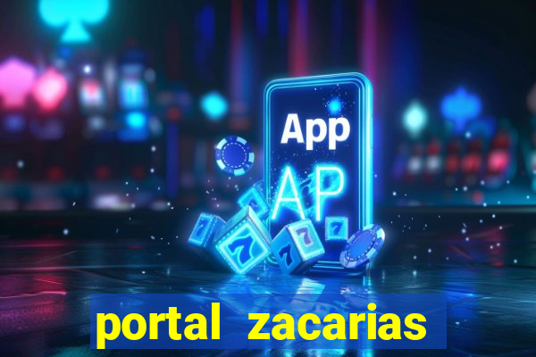 portal zacarias maior de 18