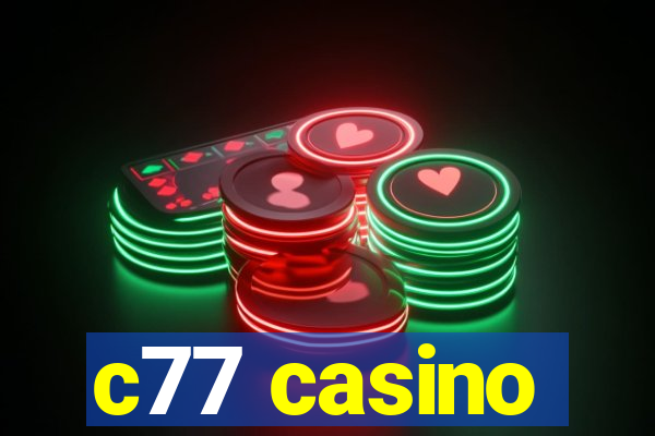 c77 casino