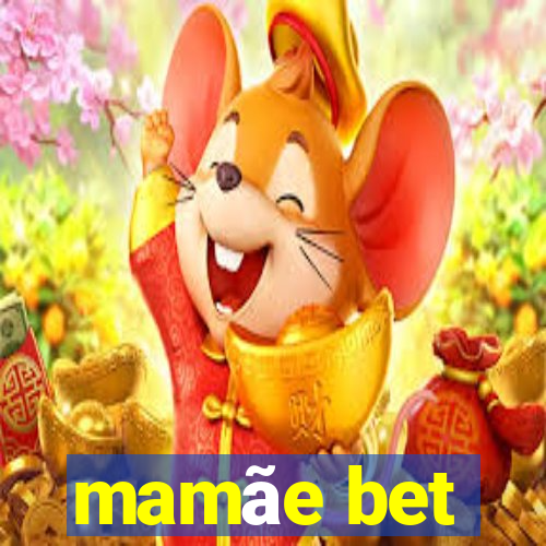 mamãe bet