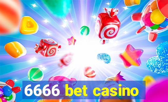 6666 bet casino