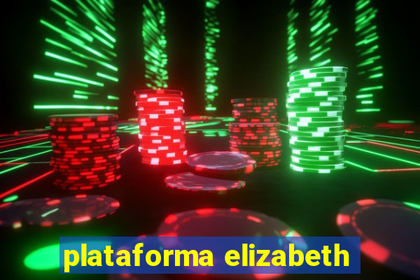 plataforma elizabeth