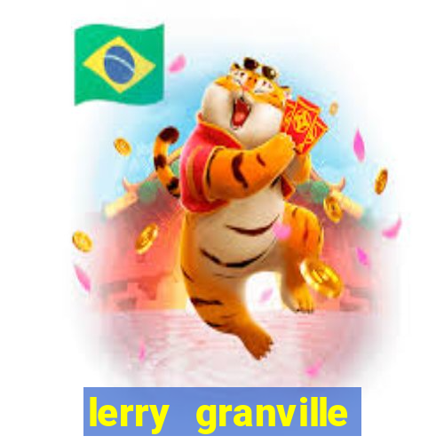 lerry granville reclame aqui